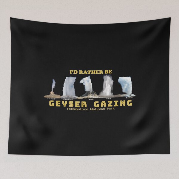 Item preview, RATHER BE GEYSER GAZING at Yellowstone National Park - geyser gazer designed and sold by SmyrnaBuffalo.
