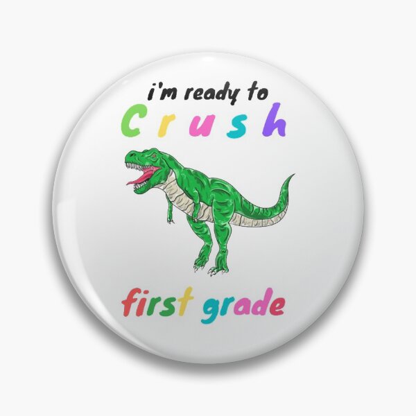 Item preview,  i'm ready to crush first grade-trex boys funny designed and sold by Ammar-the-goat.