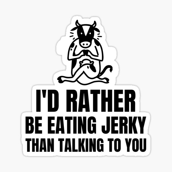 Item preview, Ich würde lieber Jerky essen designed and sold by TeesByConnor.