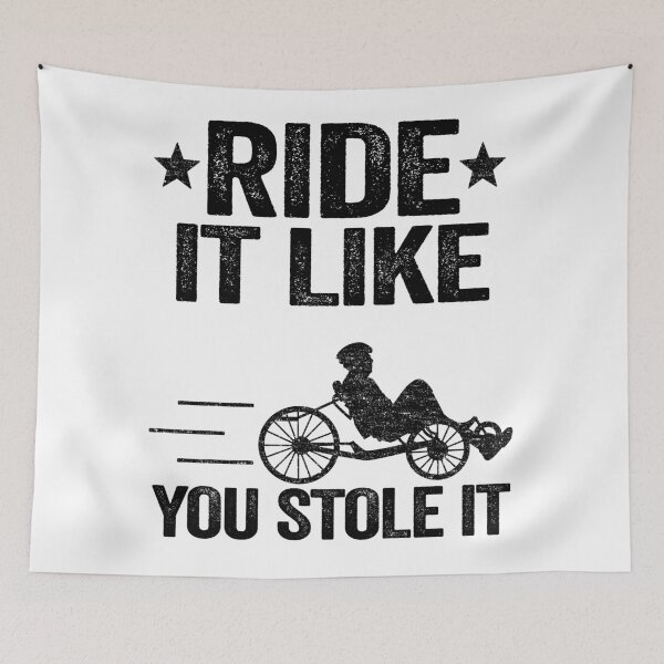 Item preview, Ride It Like You Stole It Funny Recumbent Bike designed and sold by Stronzi.