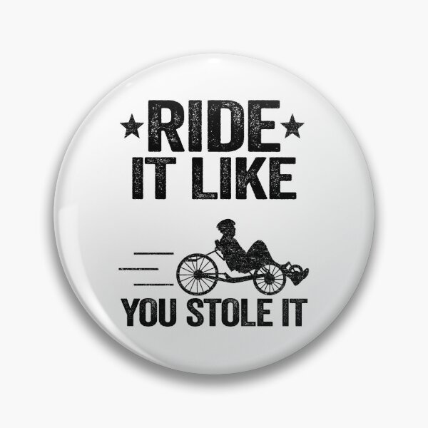 Item preview, Ride It Like You Stole It Funny Recumbent Bike designed and sold by Stronzi.