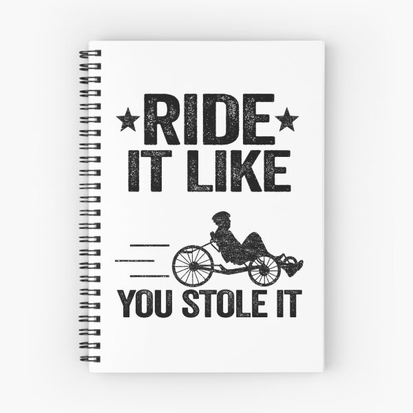 Item preview, Ride It Like You Stole It Funny Recumbent Bike designed and sold by Stronzi.