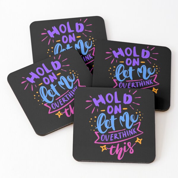 Item preview, Hold On Let Me Over Think This designed and sold by SenGift.