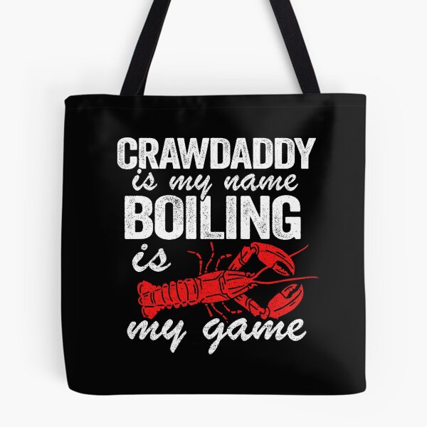 Item preview, Crawdaddy Is My Name And Boiling Is My Game Funny Crawfish designed and sold by Stronzi.