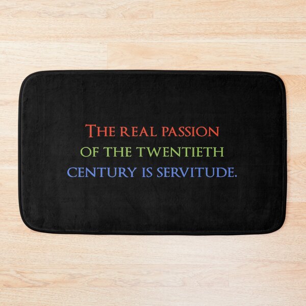 Item preview, The real passion of the twentieth century is servitude. Quotes store designed and sold by QuotesStore-2.