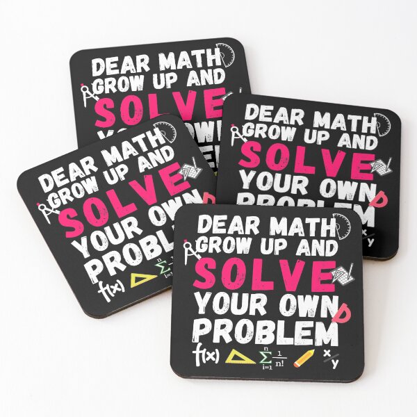 Item preview, Dear math, grow up and solve your own problem designed and sold by ronaldsonou.