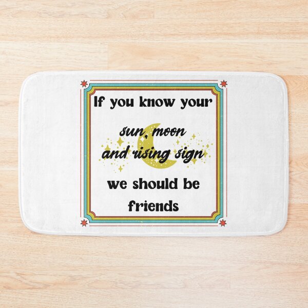 Item preview, If You Know Your Sun, Moon, And Rising Sign We Should Be Friends designed and sold by Natasha Rolfe.