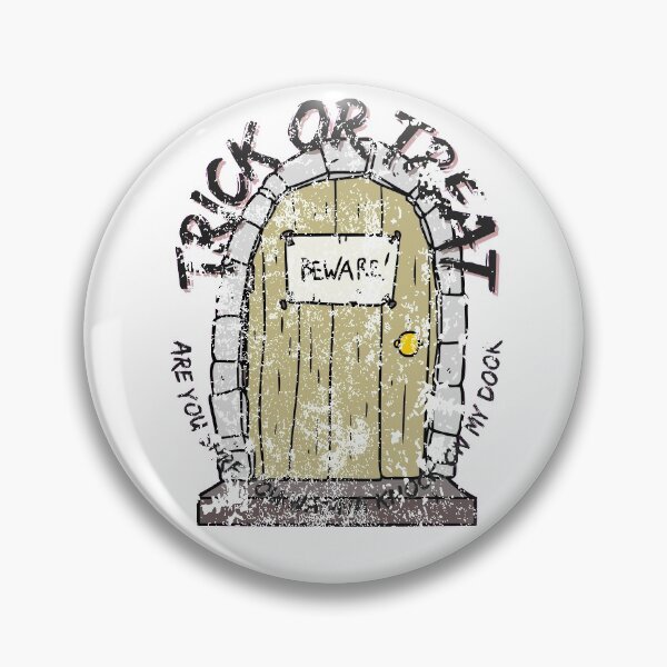 Item preview, Distressed Trick or Treat Are You Sure You Wanna Knock On My Door designed and sold by 133DandC.