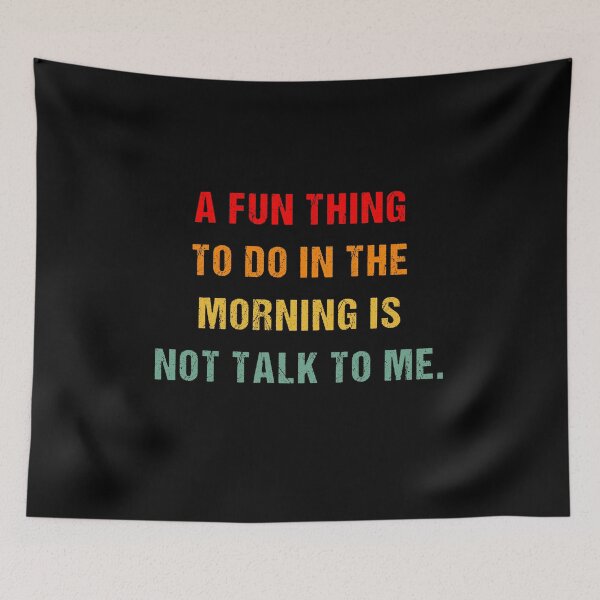 Item preview,  A Fun Thing To Do In The Morning Is Not Talk To Me Shirt, Funny Dad Shirt, Coffe Shirt, Sleeping Shirt, Funny Shirt, Funny Mom Shirt designed and sold by midodesign20.
