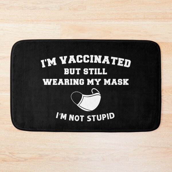 Item preview, funny I'm Vaccinated But Still Wearing My I'm Not Stupid designed and sold by Usoubmaster.