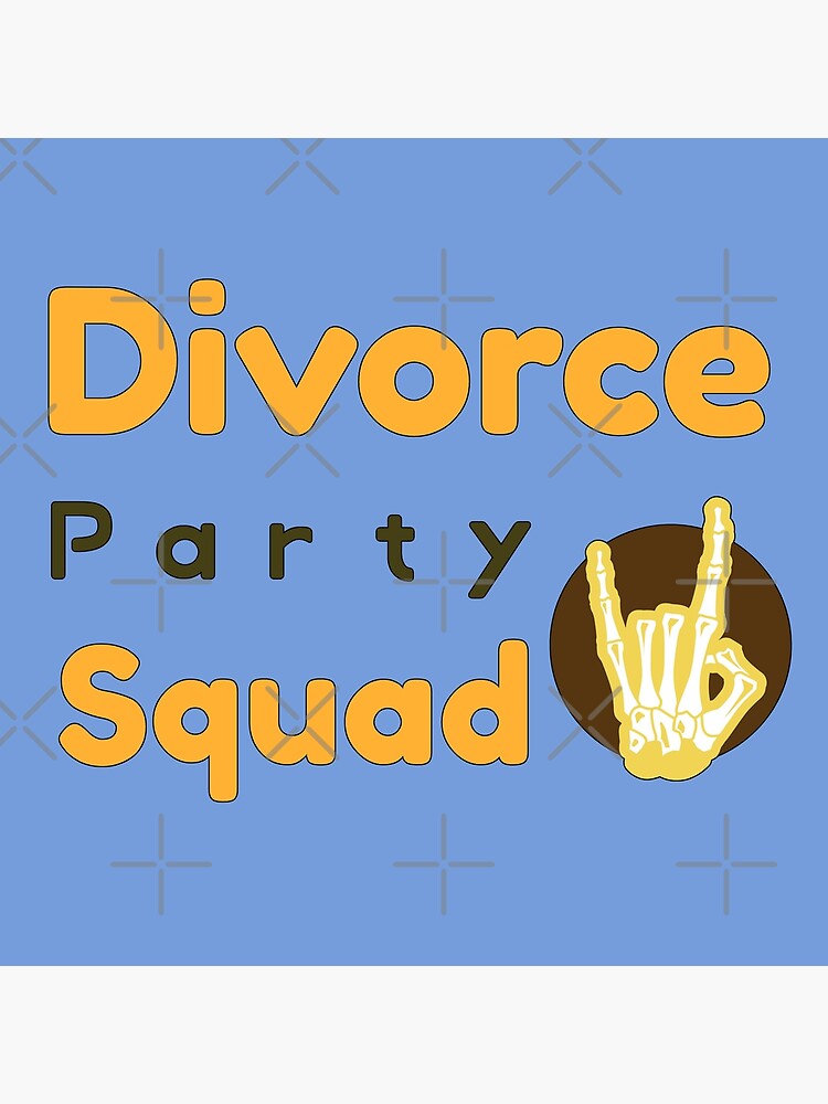 divorce party squad