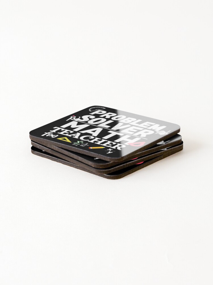 Thumbnail 4 of 5, Coasters (Set of 4), Problem Solver. Problem solver math teacher designed and sold by ronaldsonou.