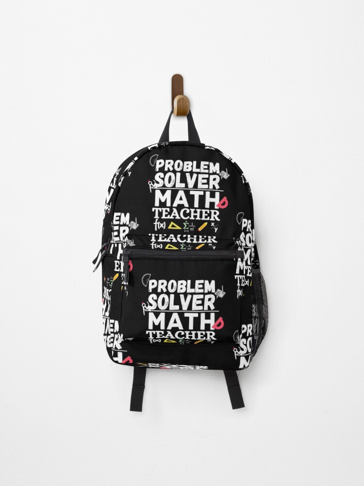 Thumbnail 1 of 3, Backpack, Problem Solver. Problem solver math teacher designed and sold by ronaldsonou.