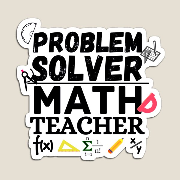 Item preview, Problem Solver. Problem solver math teacher designed and sold by ronaldsonou.