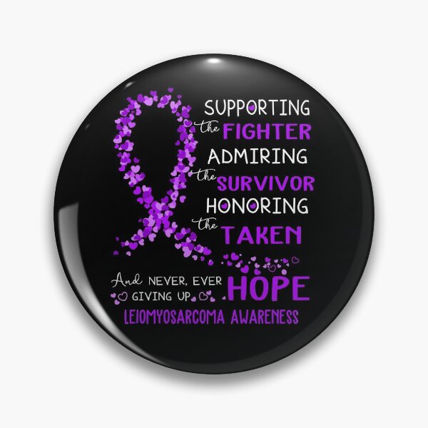 Item preview, Supporting Fighter Leiomyosarcoma Awareness designed and sold by largellie.