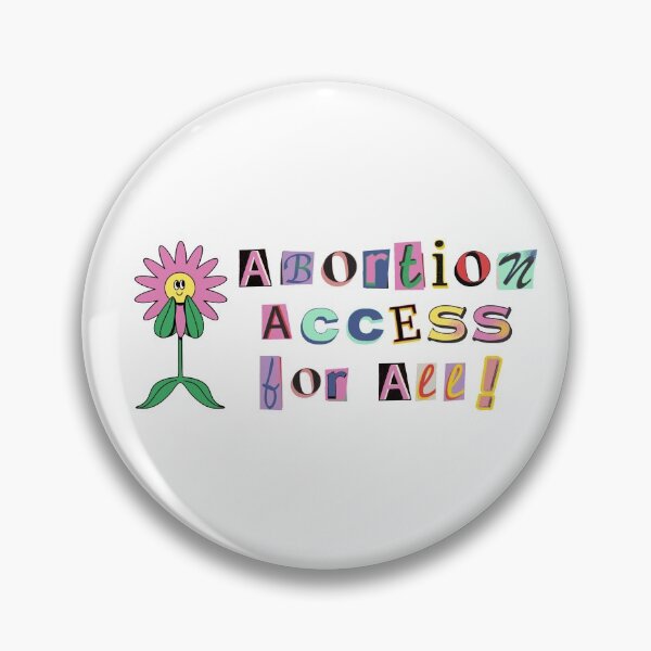 Item preview, Abortion Access For All designed and sold by Neve Brown.
