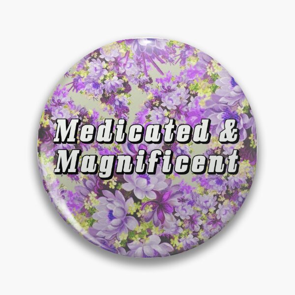 Item preview, Medicated and Magnificent designed and sold by BrillPeculiar.