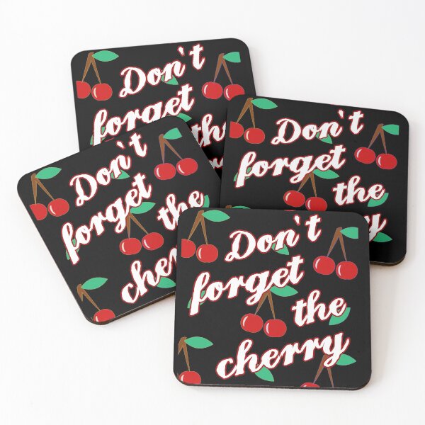 Item preview, Dont forget the cherry designed and sold by Topmel.