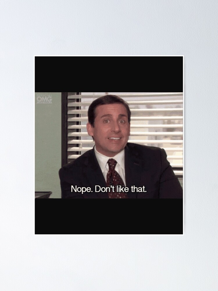 "Nope. Don't Like That" Poster for Sale by Benomi Redbubble