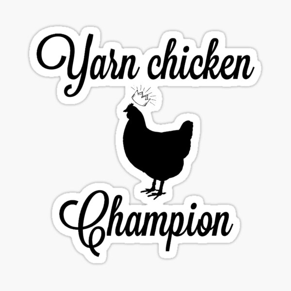 Yarn Chicken Champion Sticker