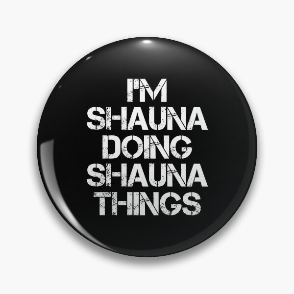 Item preview, Shauna Name T Shirt - I'm Shauna Doing Shauna Things Name Gift Item Tee designed and sold by allahamher.