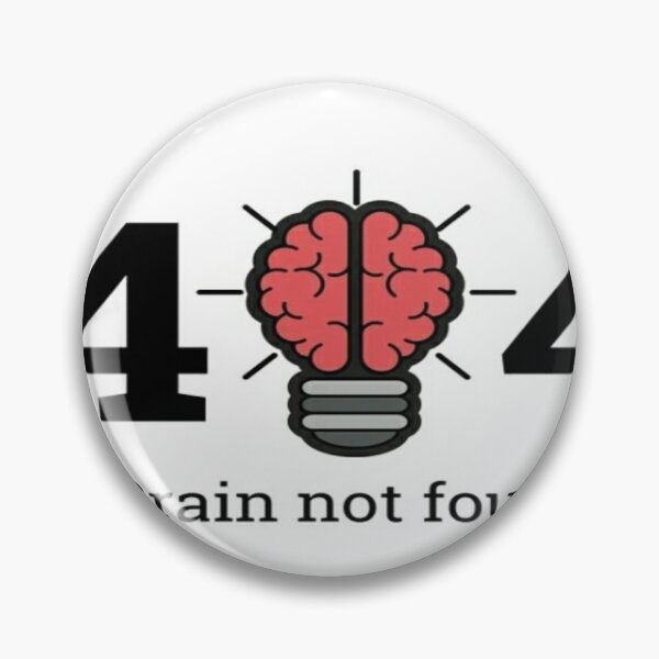 Item preview, 404 brain not  found  designed and sold by Megh Trivedi.