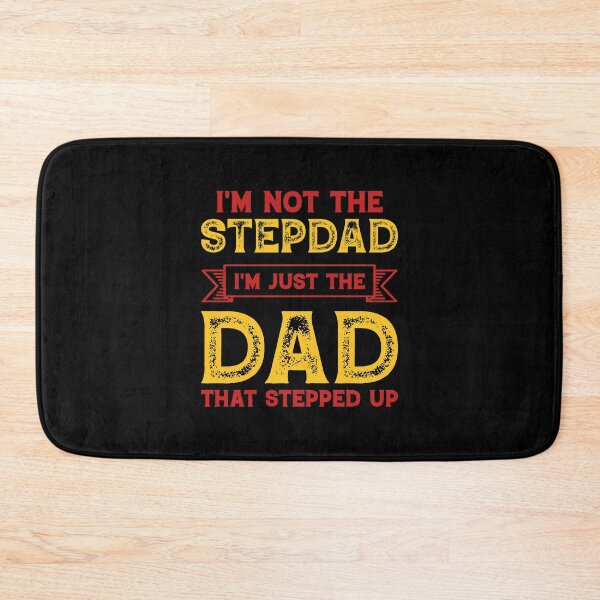 Item preview, I'm not the stepdad I'm just the dad that stepped up designed and sold by Zexten.
