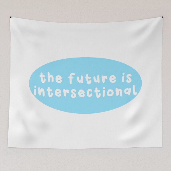 Item preview, The Future Is Intersectional designed and sold by Picket Club.