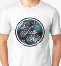 Our Last Night Unisex T-Shirt