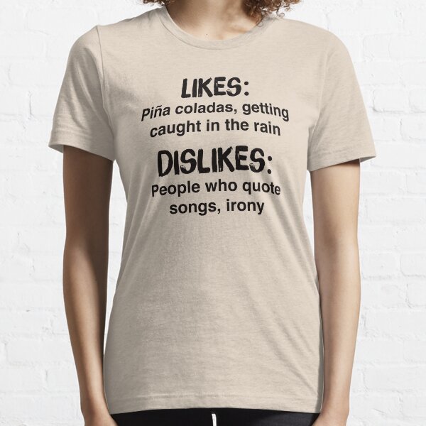 If you like pina coladas shirt – Jimmy Buffett, funny, irony Essential T-Shirt
