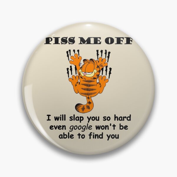 Item preview, Piss Me Off - Garfield designed and sold by peanutzz77.