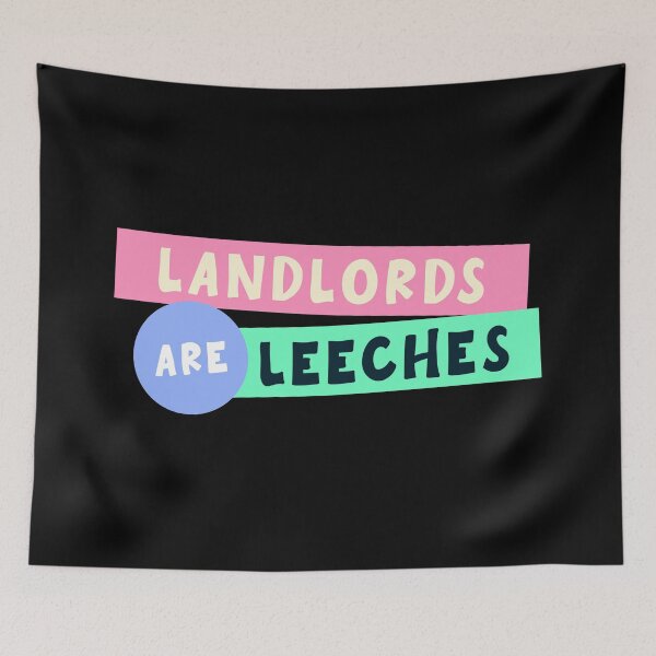 Item preview, Landlords Are Leeches designed and sold by Picket Club.