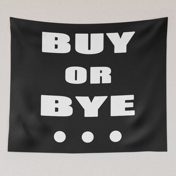 Item preview, buy or Bye-Bye... funny quotes shirt, funny meme 2021, funny jokes shirt,gift idea Essential designed and sold by SoniaSoto.