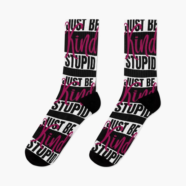 Item preview, Just Be Kind Stupid designed and sold by IslandDrip.