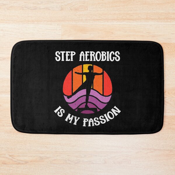 Item preview, Step Aerobics Is My Passion Step Exercise Funny designed and sold by Dressed For  Duty.