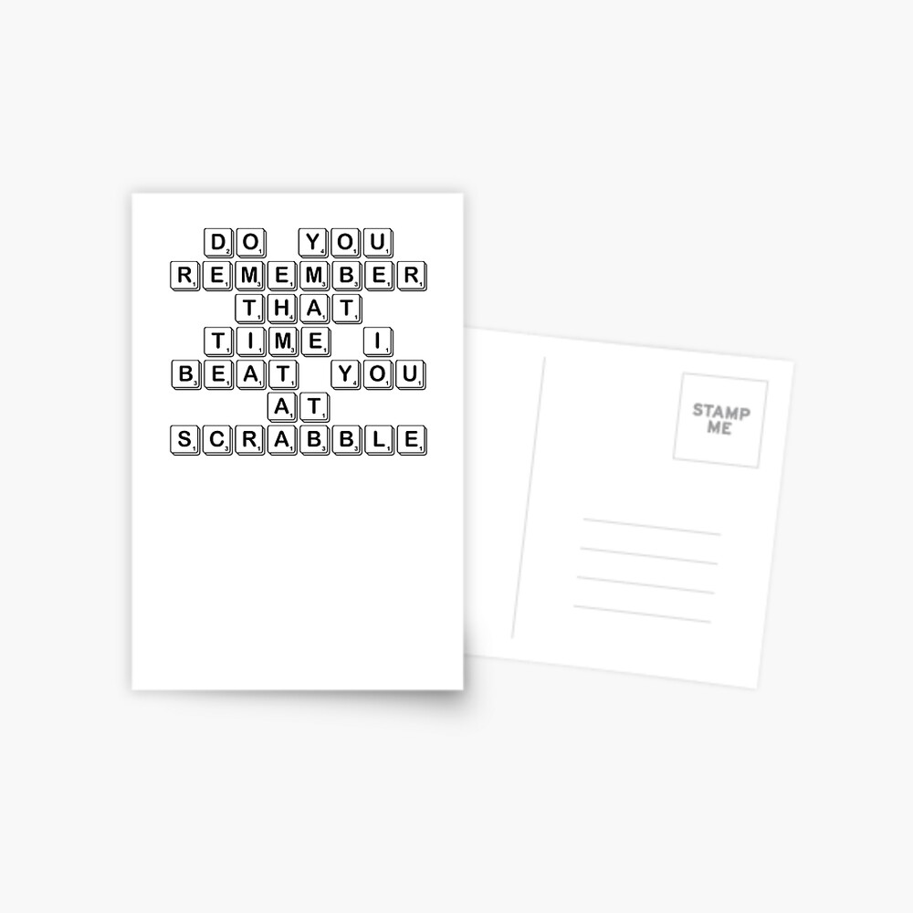 Do You Remember That Time I Beat You At Scrabble Greeting Card