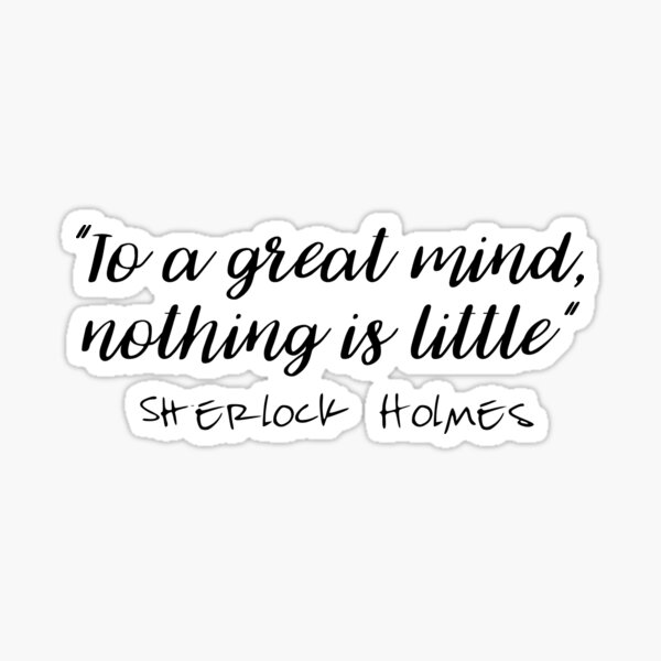 Sherlock - To a great mind... Sticker