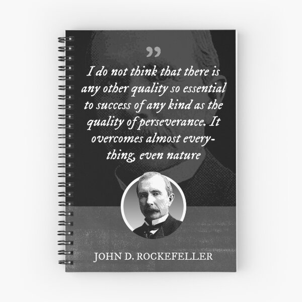 Item preview, John D. Rockefeller - I do not think that there is any other quality so essential to success of any kind as the quality of perseverance. It overcomes almost everything, even nature designed and sold by Syahrasi.