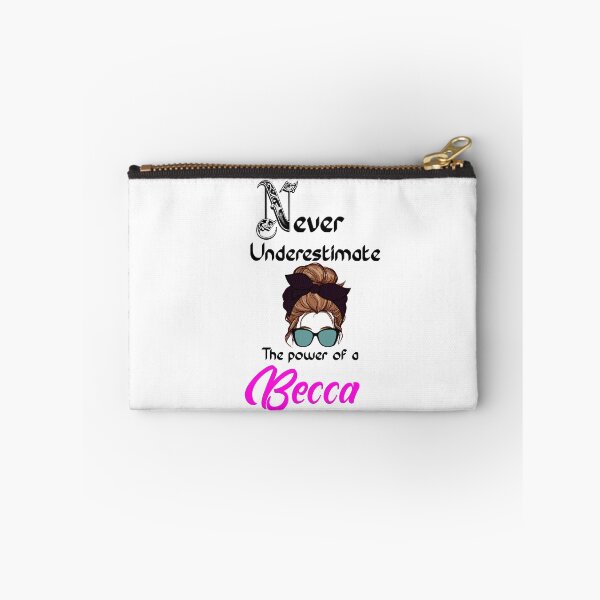Item preview, Never underestimate the power of a Becca designed and sold by Designs Of all kinds.