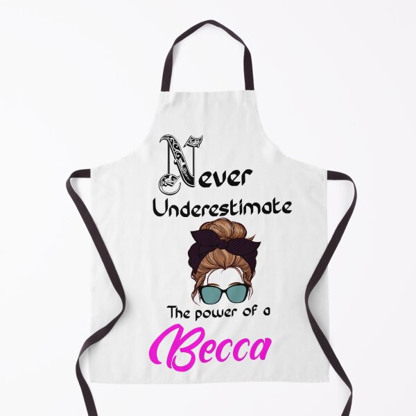 Item preview, Never underestimate the power of a Becca designed and sold by Designs Of all kinds.