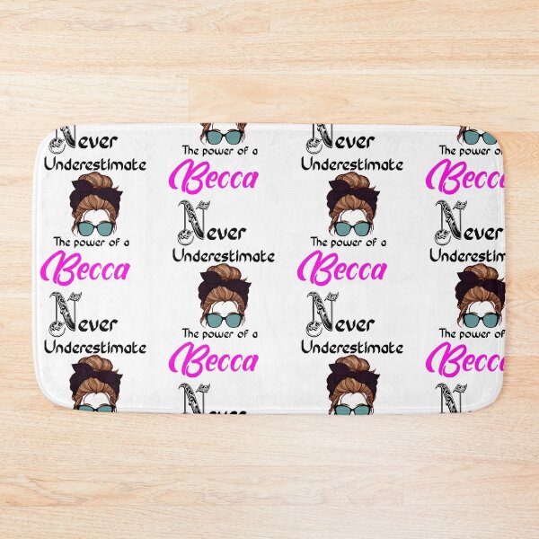 Item preview, Never underestimate the power of a Becca designed and sold by Designs Of all kinds.