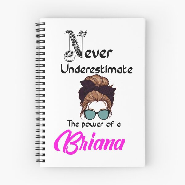 Item preview, Never underestimate the power of a Briana designed and sold by Designs Of all kinds.
