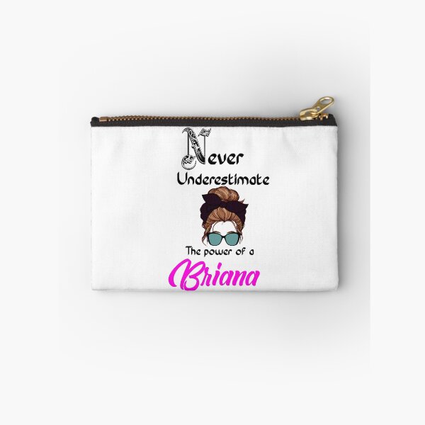 Item preview, Never underestimate the power of a Briana designed and sold by Designs Of all kinds.