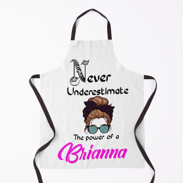 Item preview, Never underestimate the power of a Brianna designed and sold by Designs Of all kinds.