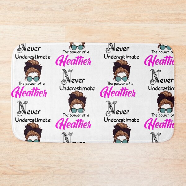 Item preview, Never underestimate the power of a Heather designed and sold by Designs Of all kinds.