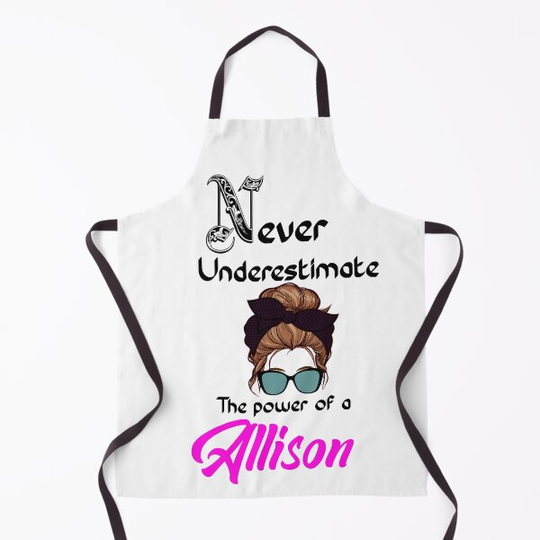 Item preview, Never underestimate the power of a Allison designed and sold by Designs Of all kinds.