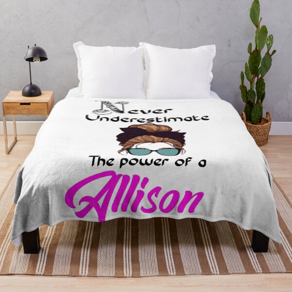 Item preview, Never underestimate the power of a Allison designed and sold by Designs Of all kinds.