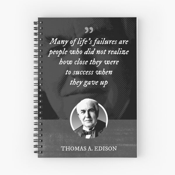 Item preview, Thomas Alva Edison - Many of life's failures are people who did not realize how close they were to success when they gave up designed and sold by Syahrasi.
