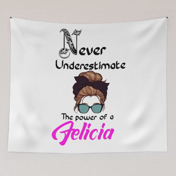 Item preview, Never underestimate the power of a Felicia designed and sold by Designs Of all kinds.