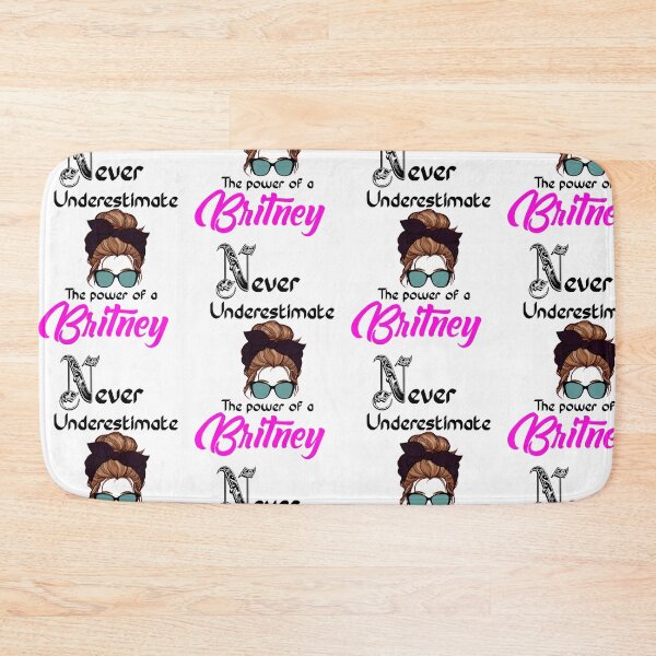 Item preview, Never underestimate the power of a Britney designed and sold by Designs Of all kinds.